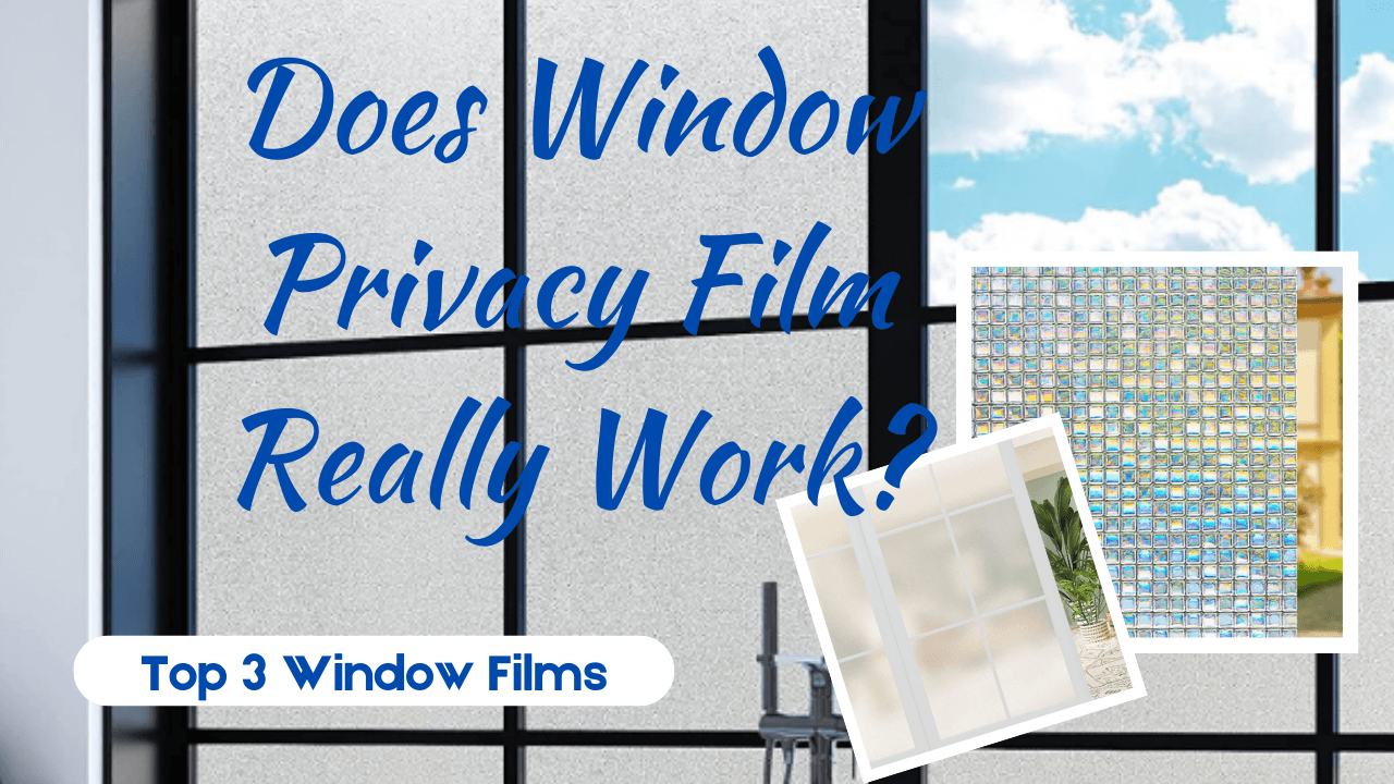 Does Window Privacy Film Work